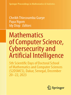 cover image of Mathematics of Computer Science, Cybersecurity and Artificial Intelligence